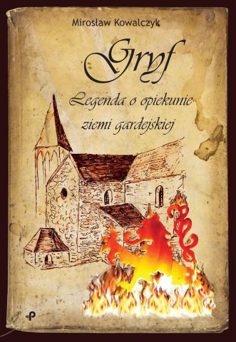 Gryf. Legenda o opiekunie ziemi gardejskiej