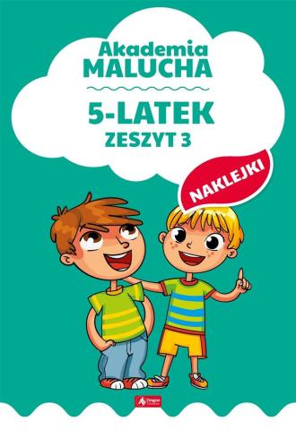 Akademia malucha dla 5-latka. Zeszyt 3