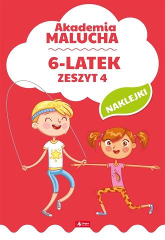 Akademia malucha dla 6-latka. Zeszyt 4