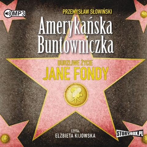 Amerykańska buntowniczka. Burzliwe życie J. Frondy