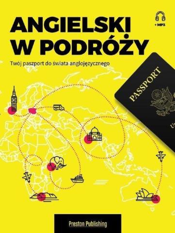 Angielski w podróży. Twój paszport do świata...