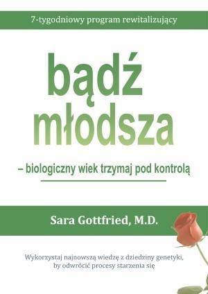 Bądź młodsza - biologiczny wiek miej pod kontrolą