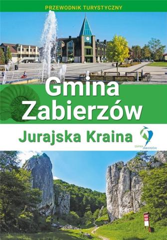 Przewodnik - Gimina Zabierzów. Jurajska Kraina