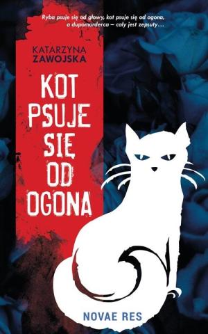 Kot psuje się od ogona