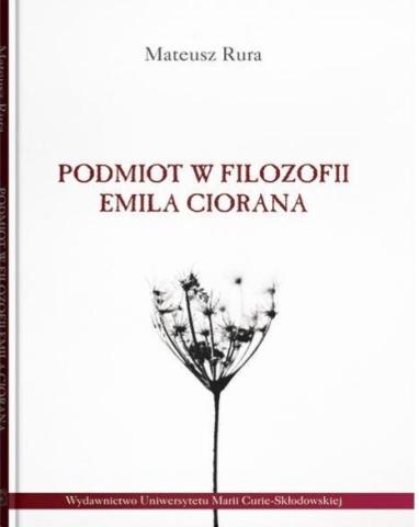 Podmiot w filozofii Emila Ciorana