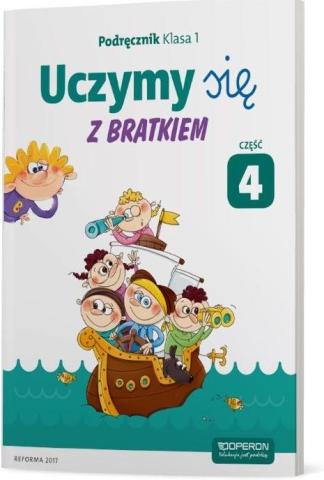 Uczymy się z Bratkiem 1 Podręcznik cz.4 OPERON