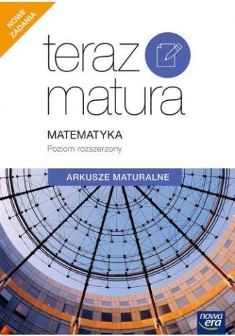 Teraz matura Matematyka. Arkusze matur. ZR NE