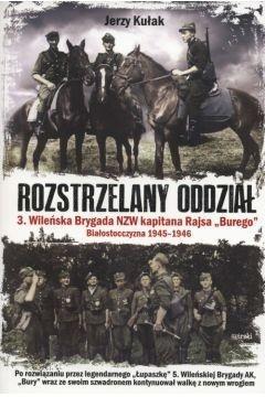 Rozstrzelany oddział 3. Wileńska Brygada NZW...BR