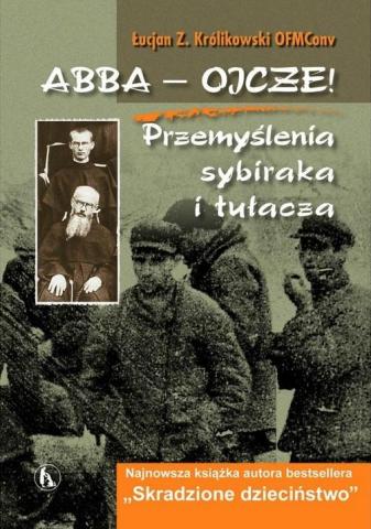 Abba - Ojcze! Przemyślenia sybiraka i tułacza