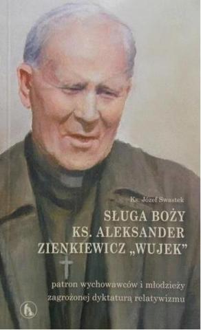 Sługa Boży ks. Aleksander Zienkiewicz Wujek