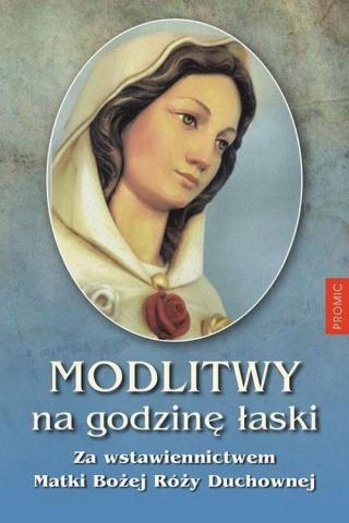 Modlitwy na Godzinę Łaski za wstawiennictwem...