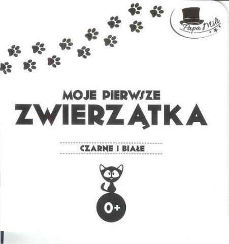 Czarne i Białe. Moje pierwsze zwierzątka