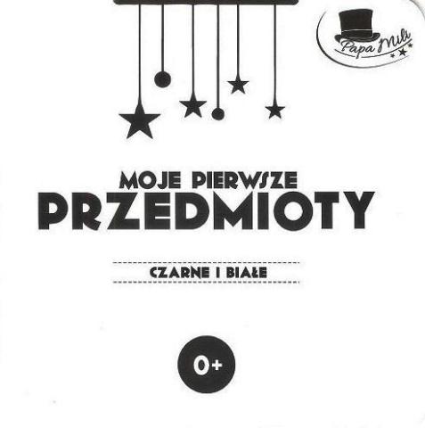 Czarne i Białe. Moje pierwsze przedmioty