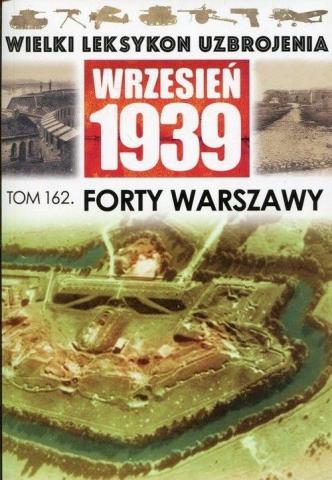 Wielki leksykon uzbrojenia T.162 Forty Warszawy