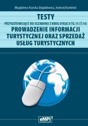 Testy kwalifikacja TG.15 Prowadzenie inf. tur. ...