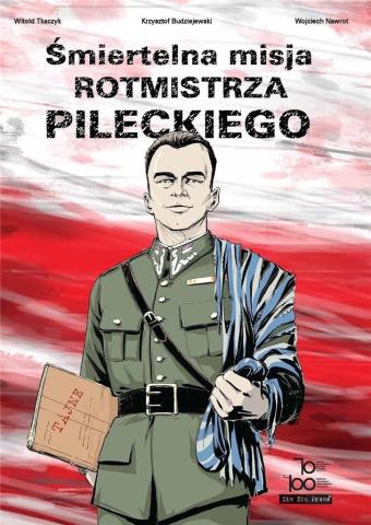 Śmiertelna misja Rotmistrza Pileckiego