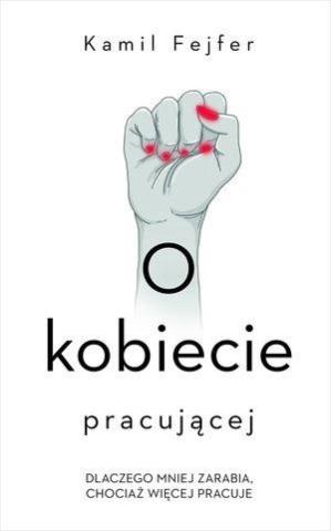 O kobiecie pracującej