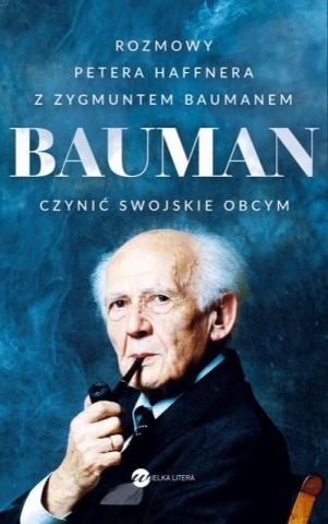 Bauman. Czynić swojskie obcym