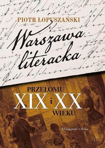 Warszawa literacka przełomu XIX i XX wieku DL