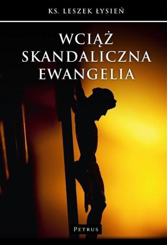 Wciąż skandaliczna Ewangelia