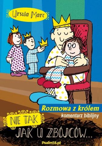 Nie tak, jak u zbójców rozmowa z królem