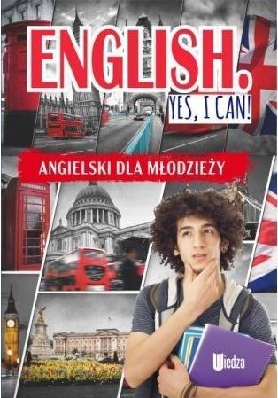 English yes I can. Angielski dla młodzieży