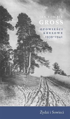 Opowieści kresowe 1939-1941. Żydzi i Sowieci