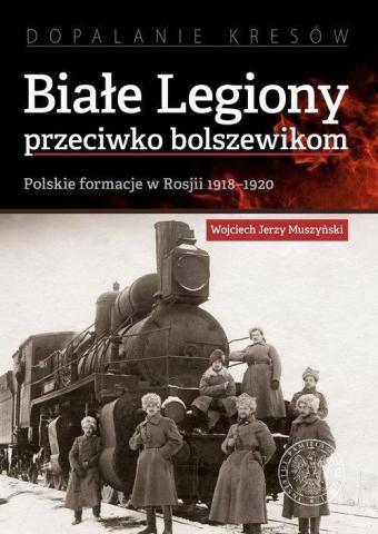 Białe Legiony przeciwko bolszewikom