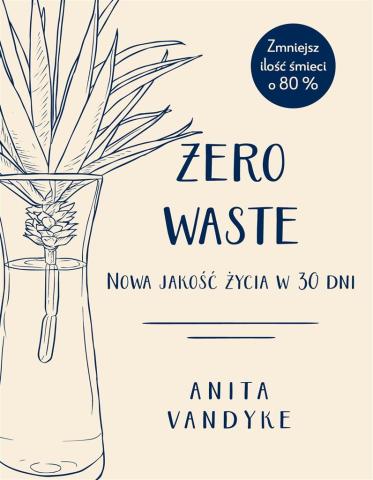 Zero waste. Nowa jakość życia w 30 dni