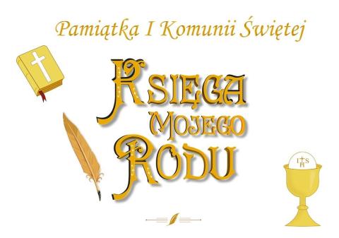 Księga mojego rodu - Pamiątka I Komuni Św.