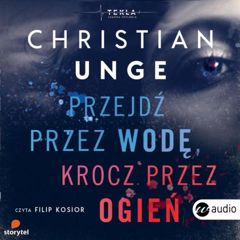 Przejdź przez wodę, krocz przez ogień. Audiobook