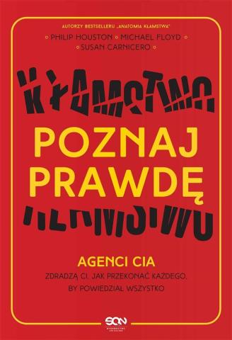 Poznaj prawdę. Agenci CIA zdradzą ci...