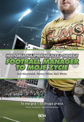 Football Manager to moje życie