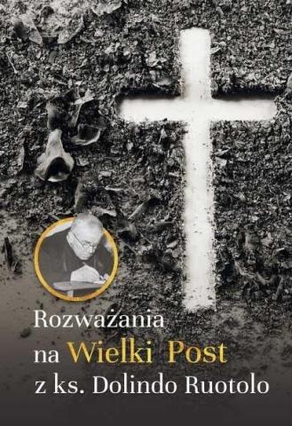 Rozważania na Wielki Post z ks. Dolindo Ruotolo