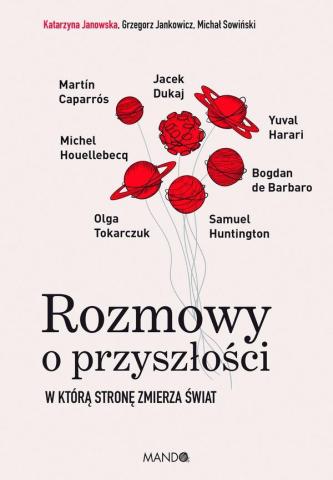 Rozmowy o przyszłości. W którą stronę zmierza...