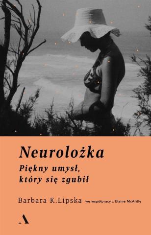 Neurolożka. Piękny umysł, który się zgubił