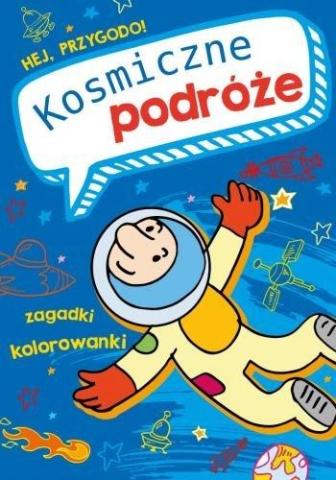 Hej, przygodo! Kosmiczne podróże