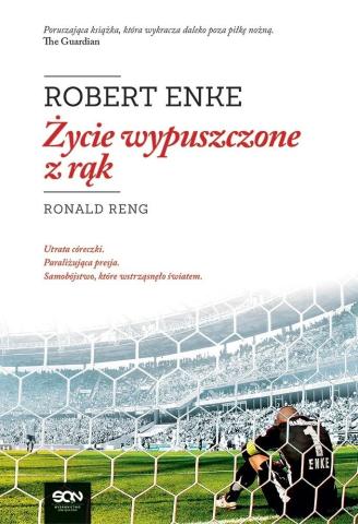 Robert Enke. Życie wypuszczone z rąk w.2020