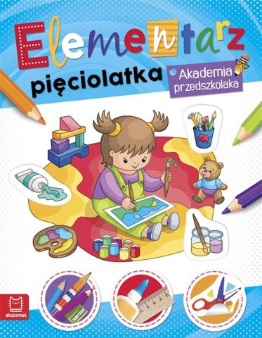 Elementarz 5 latka. Akademia przedszkolaka