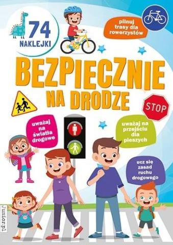 Kolorowanka. Bezpiecznie na drodze z naklejkami