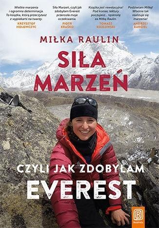 Siła Marzeń, czyli jak zdobyłam Everest