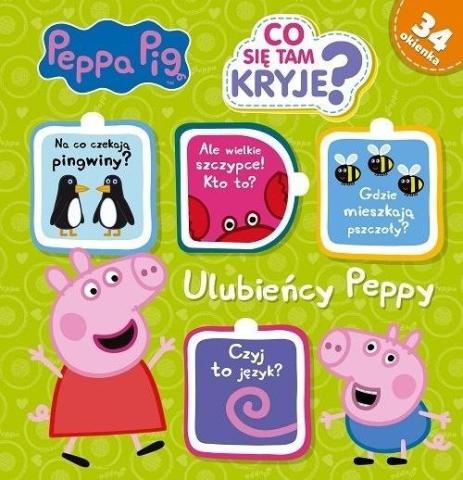 Świnka Peppa. Co tam się kryje? Ulubieńcy Peppy