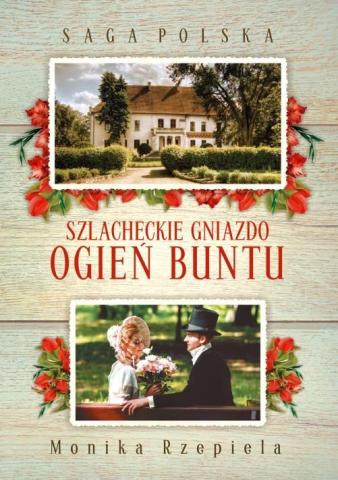 Saga Polska. Szlacheckie gniazdo T.2 Ogień buntu