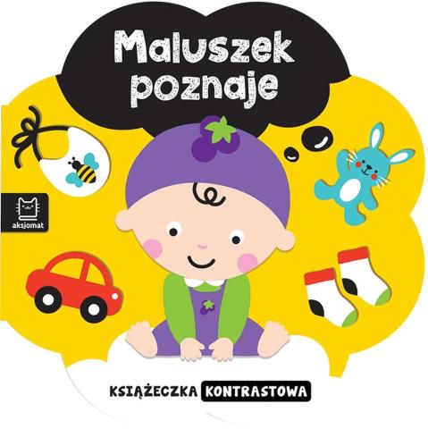 Książeczka kontrastowa. Maluszek poznaje