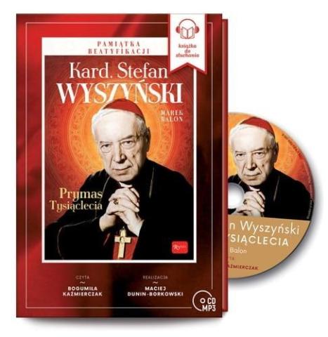 Kardynał Stefan Wyszyński. Prymas Tysiąclecia CD