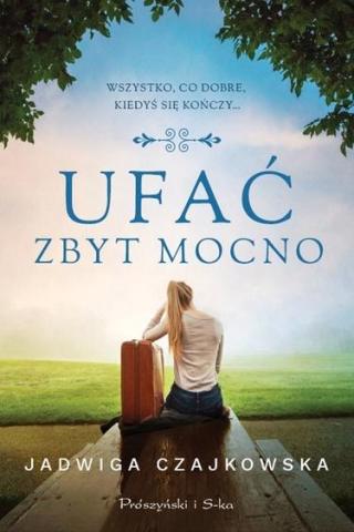 Ufać zbyt mocno DL