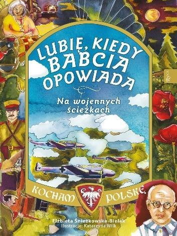 Lubię kiedy Babcia opowiada