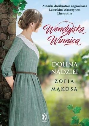 Wendyjska winnica. Dolina nadziei