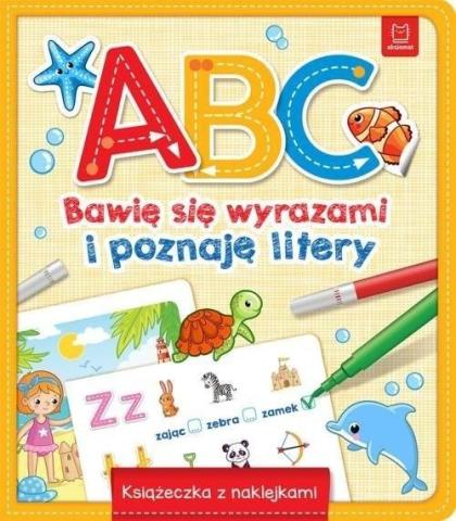 A, B, C Bawię się wyrazami i poznaję litery