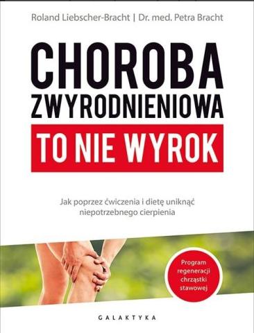 Choroba zwyrodnieniowa to nie wyrok